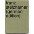 Franz Stelzhamer (German Edition)