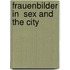 Frauenbilder in  Sex and the City