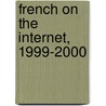 French on the Internet, 1999-2000 door Andrew T. Stull
