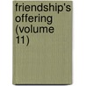 Friendship's Offering (Volume 11) door Books Group
