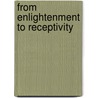 From Enlightenment to Receptivity door Michael Slote