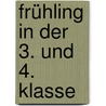 Frühling in der 3. und 4. Klasse door Silja Bembé