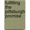Fulfilling the Pittsburgh Promise door Shannah Tharp-Taylor
