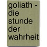 Goliath - Die Stunde Der Wahrheit door Scott Westerfield