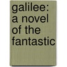 Galilee: A Novel Of The Fantastic door Clive Barker