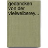 Gedancken Von Der Vielweiberey... door Patrick Delany