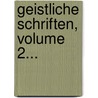 Geistliche Schriften, Volume 2... door Barthélemy Baudrand