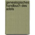 Genealogisches Handbuch des Adels