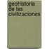 Geohistoria de las Civilizaciones