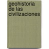 Geohistoria de las Civilizaciones door René Alberto Rodríguez
