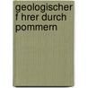 Geologischer F Hrer Durch Pommern by Wilhelm Deecke