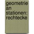 Geometrie an Stationen: Rechtecke