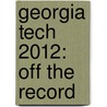 Georgia Tech 2012: Off the Record door Mahssa Mostajabi
