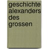 Geschichte Alexanders des Grossen door Gustav Pfizer