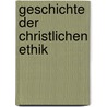 Geschichte Der Christlichen Ethik by Theobald Ziegler