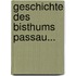 Geschichte Des Bisthums Passau...
