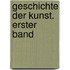 Geschichte der Kunst. Erster Band