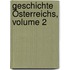 Geschichte Österreichs, Volume 2