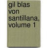Gil Blas Von Santillana, Volume 1 door Alain-Rene Le Sage