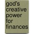 God's Creative Power for Finances