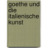 Goethe und die italienische Kunst door Andreas Heusler