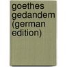 Goethes Gedandem (German Edition) door Bode Wilhelm