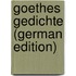 Goethes Gedichte (German Edition)