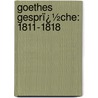 Goethes Gesprï¿½Che: 1811-1818 by Woldemar Biedermann