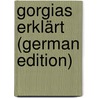 Gorgias Erklärt (German Edition) door Plato Plato