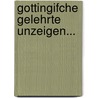 Gottingifche Gelehrte Unzeigen... by Ronigl. Gefellfchaft Ber Biffenfchaften