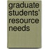 Graduate Students' Resource Needs