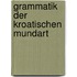 Grammatik Der Kroatischen Mundart