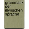 Grammatik der illyrischen sprache door Brlicž