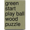 Green Start Play Ball Wood Puzzle door Ikids
