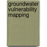 Groundwater Vulnerability Mapping by Babak Farjad