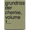 Grundriss Der Chemie, Volume 1... door Rudolf Fittig