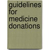 Guidelines for Medicine Donations door World Health Organisation