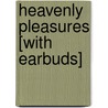 Heavenly Pleasures [With Earbuds] door Kerry Greenwood