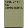 Hilfsbuch für die Elektrotechnik by Grawinkel Carl