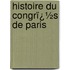 Histoire Du Congrï¿½S De Paris
