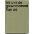 Histoire de Gouvernement Fran Ais