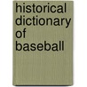 Historical Dictionary of Baseball door Lyle Spatz