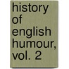 History of English Humour, Vol. 2 door Alfred Guy Kingan L'Estrange