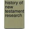 History of New Testament Research door William Baird