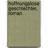 Hoffnungslose Geschlechter, Roman