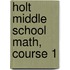 Holt Middle School Math, Course 1