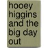 Hooey Higgins and the Big Day Out