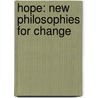 Hope: New Philosophies For Change by Mary Zournazi