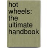 Hot Wheels: The Ultimate Handbook door Sam Negley