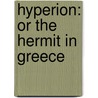 Hyperion: Or the Hermit in Greece door Friedrich Hölderlin
